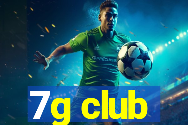 7g club